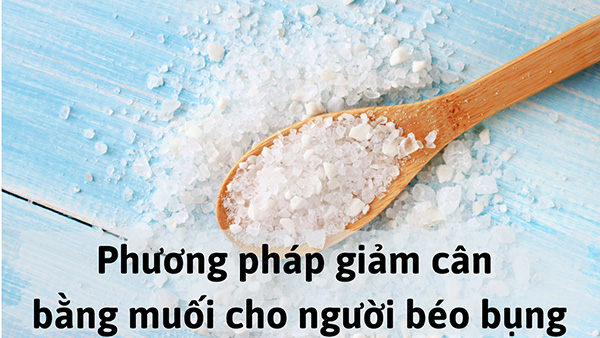 Hướng dẫn Cách chườm muối giảm mỡ bụng tại nhà hiệu quả và an toàn cho sức khỏe